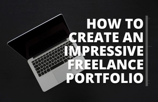 How To Create An Impressive Freelance Portfolio