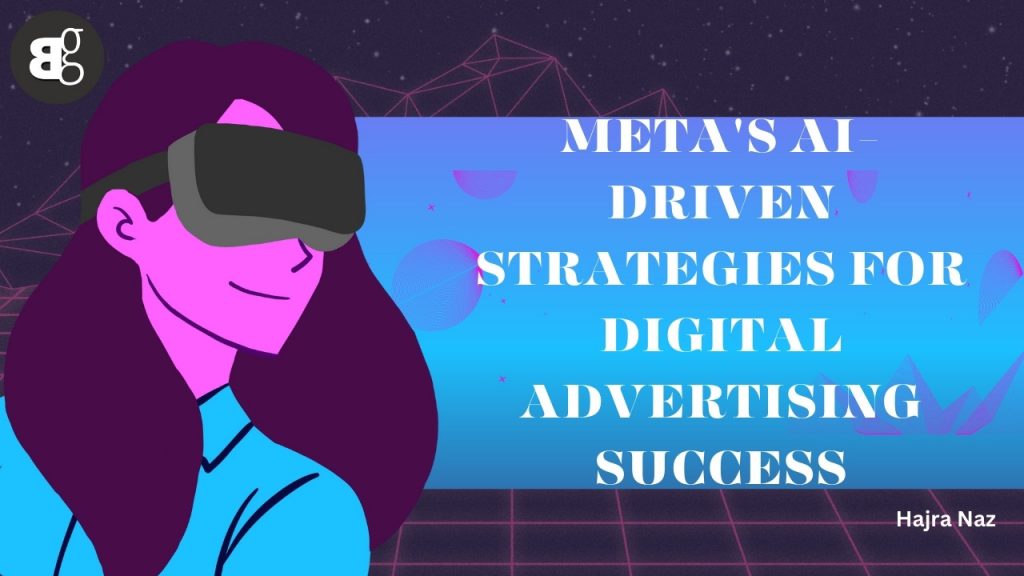 Meta's AI-Driven Strategies For Digital Advertising Success