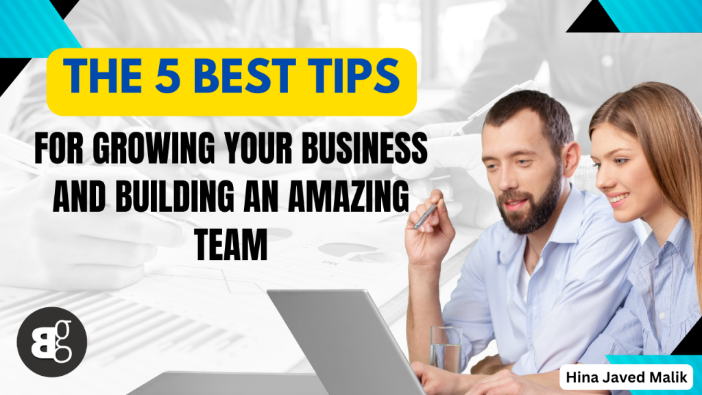 Top 5 Tips For Growing Business Success & Team Building