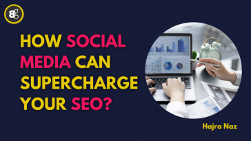 How Social Media Can Supercharge Your SEO?