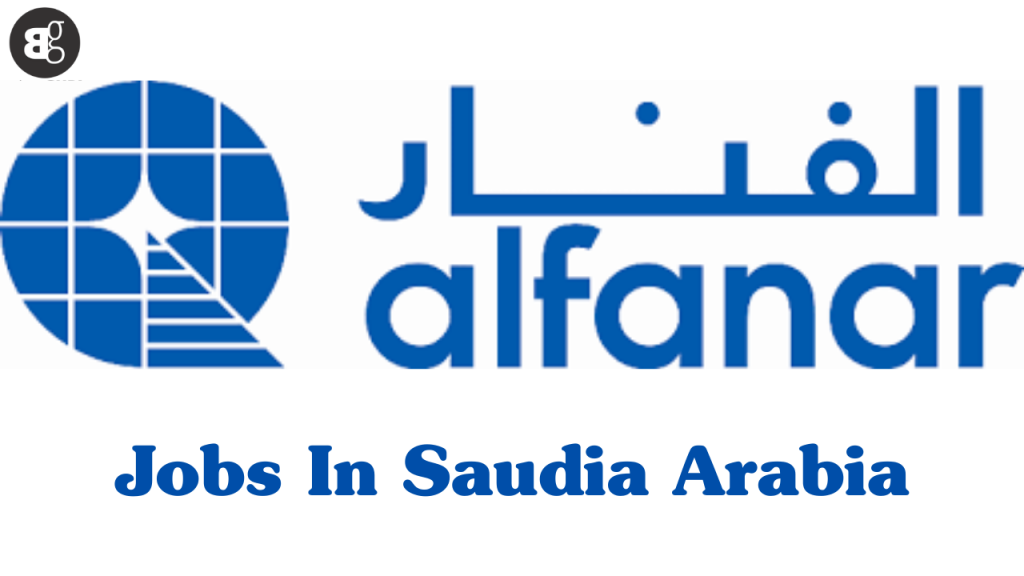 Alfanar Announces Job Openings In Saudi Arabia.