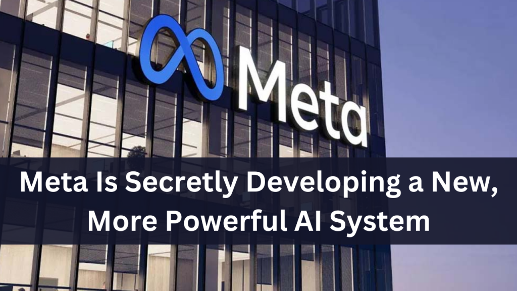 Meta Is Secretly Developing A New, More Powerful AI System