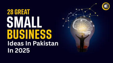28-Great-Small-Business-Ideas-in-Pakistan-for-2025