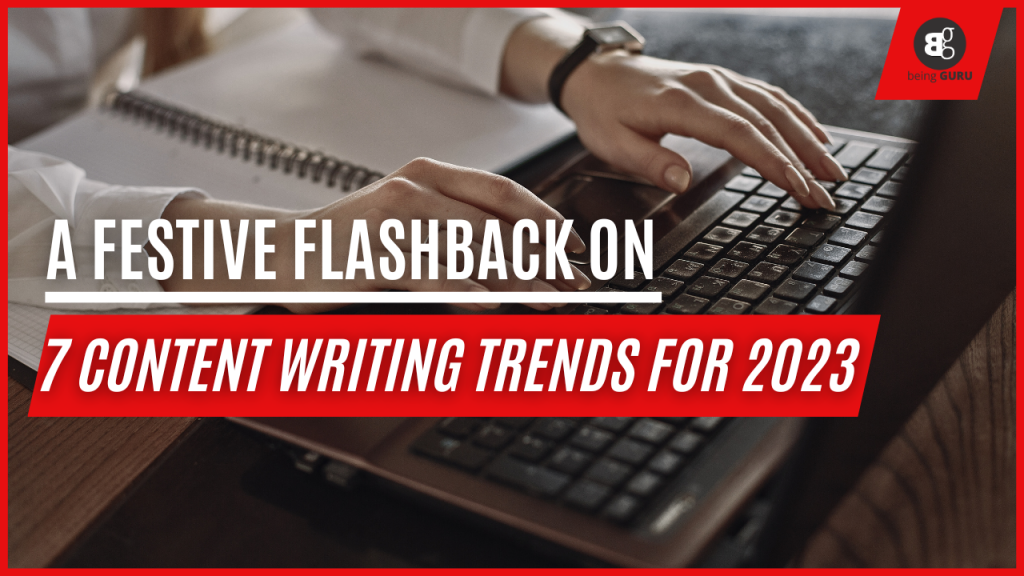 A Festive Flashback on 7 Content Writing Trends for 2023