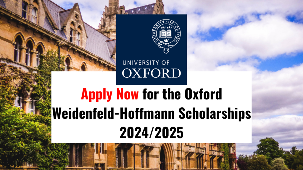 Apply Now For The Oxford Weidenfeld-Hoffmann Scholarships