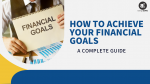 How To Achieve Your Financial Goals