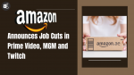 Amazon Announces Job Cuts in Prime Video, MGM and Twitch