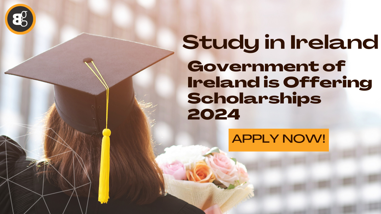 Study in Ireland Government of Ireland Scholarships 2024