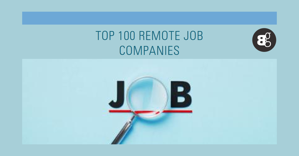 Top 100 Remote Job Companies Unveiled By FlexJob For 2024