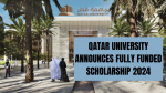 QATAR UNIVERSITY ANNOUNCES FULLY FUNDED SCHOLARSHIP 2024