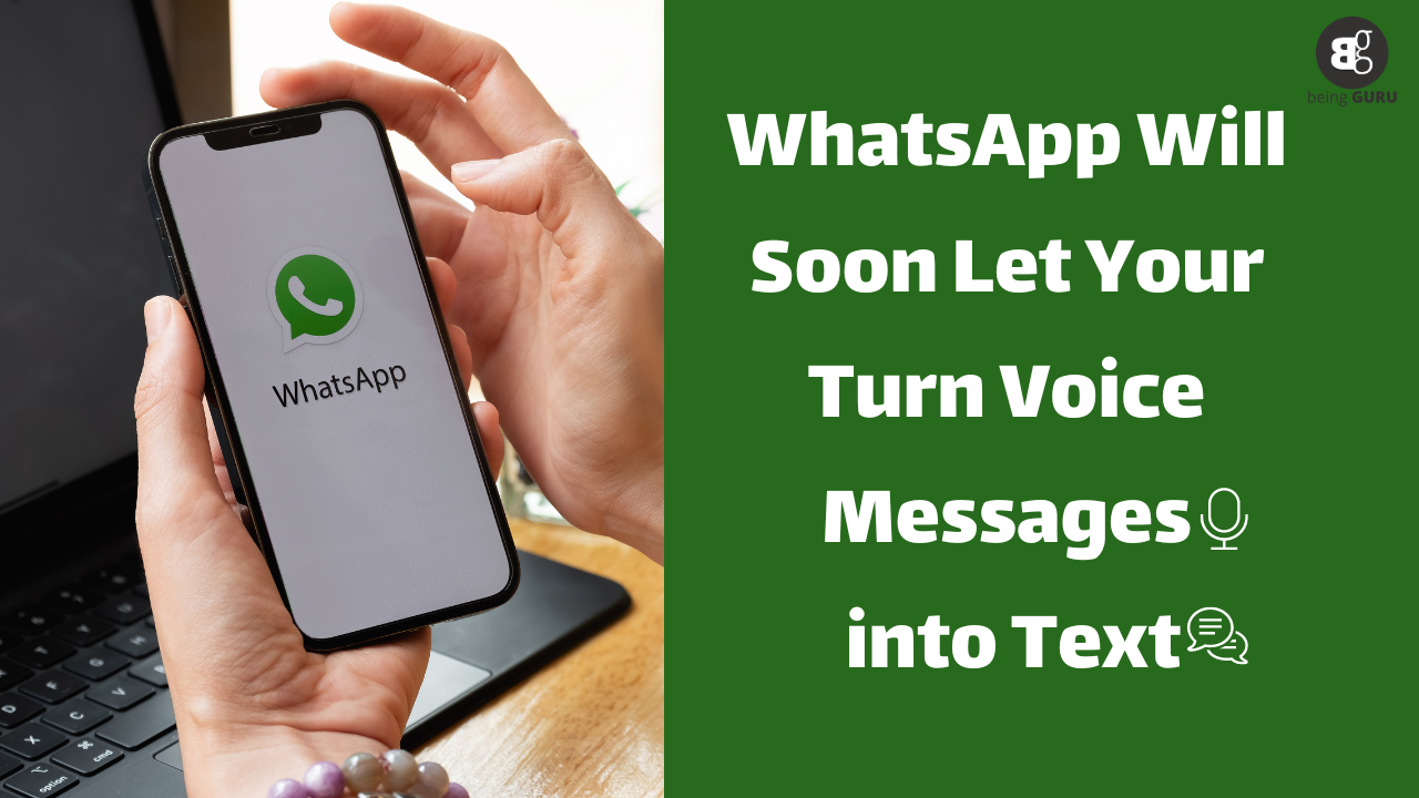 WhatsApp Will Soon Let You Turn Voice Messages Into Text