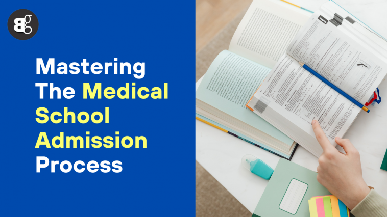 Mastering The Medical School Admission Process A Step-By-Step Guide 