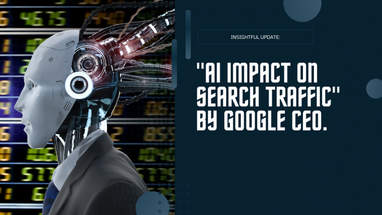 Search traffic affected by AI: Google CEO