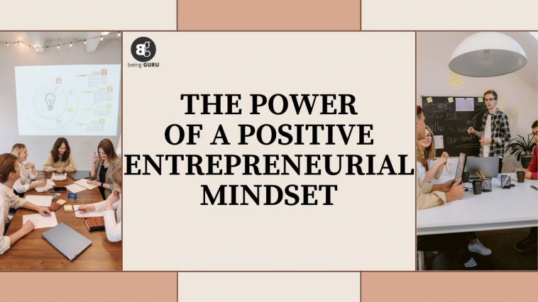 The Power of a Positive Entrepreneurial Mindset