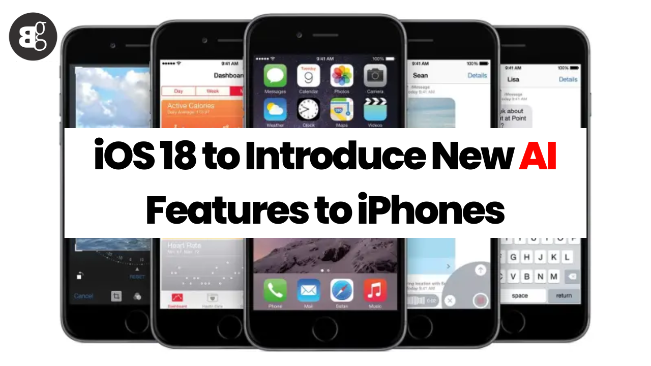 iOS 18 to Introduce New AI Features to iPhones