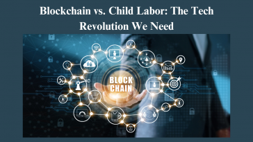 Blockchain vs. Child Labor