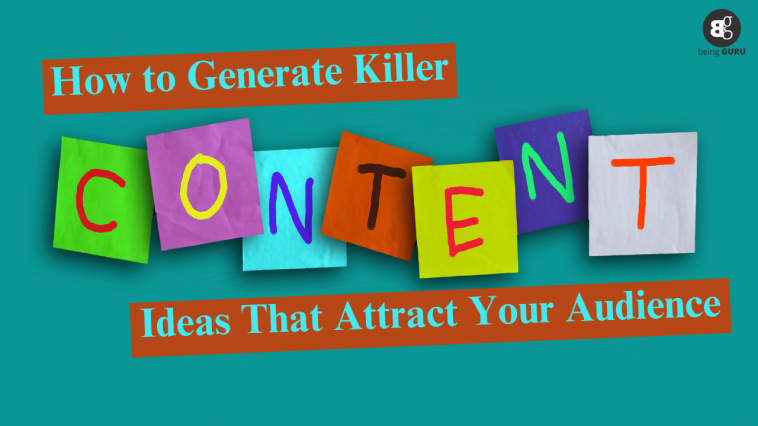 How to Generate content ideas That attract audience