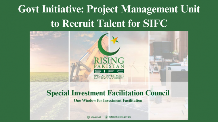 Project Management Unit to Recruit Talent for SIFC
