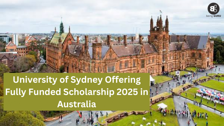 University of Sydney Offering Fully Funded Scholarship 2025 in Australia