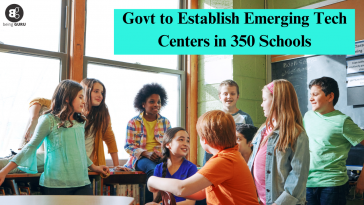 Govt to Establish Emerging Tech Centers in 350 Schools