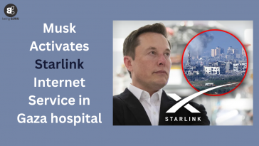 Musk activates Starlink internet service in Gaza hospital