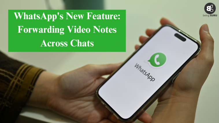 WhatsApp's new feature: Forwarding video notes across chats.