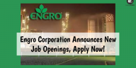 Engro Corporation Announces New Job Openings, Apply Now!