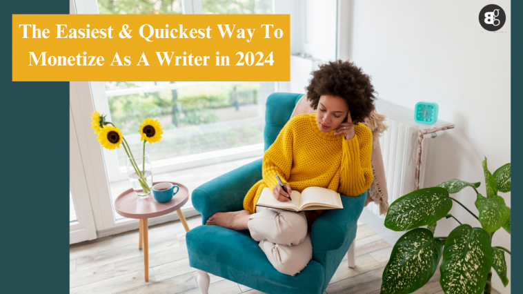 What's the quickest way to monetize writing skill?