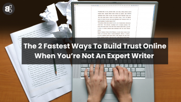 How to Build Online Trust Without Being an Expert Writer