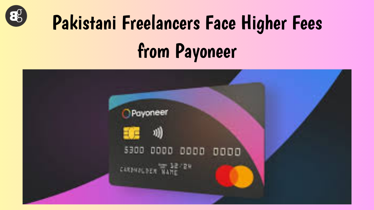 Pakistani Freelancers Face Higher Fees from Payoneer