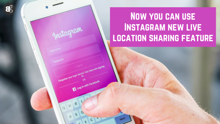 Instagram new live location sharing feature