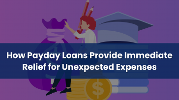 How Payday Loans Provide Immediate Relief for Unexpected Expenses