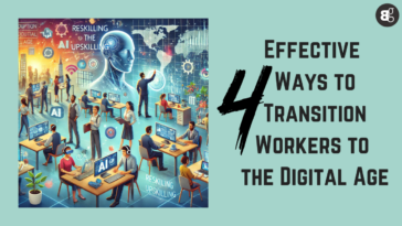 4 Effective Ways to Transition Workers to the Digital Age