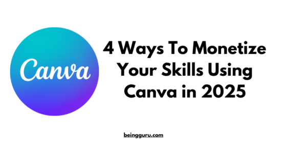 4 Ways To Monetize Your Skills Using Canva in 2025