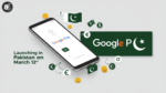 Google Pay set to launch in Pakistan on March 12