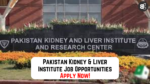 Pakistan Kidney & Liver Institute job opportunities