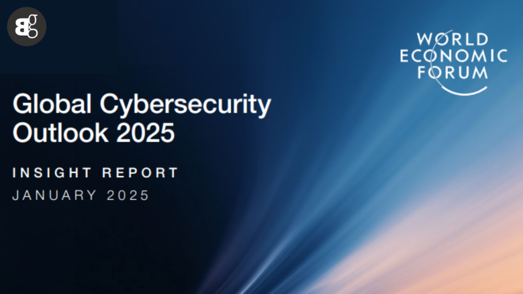 WEF Releases Global Cybersecurity Outlook 2025 Report"