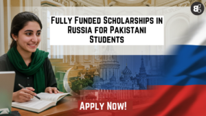 Fully Funded Scholarships in Russia for Pakistani Students
