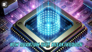 New Quantum Chip Breakthrough