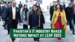 Pakistan's IT Industry Makes Historic Impact at LEAP