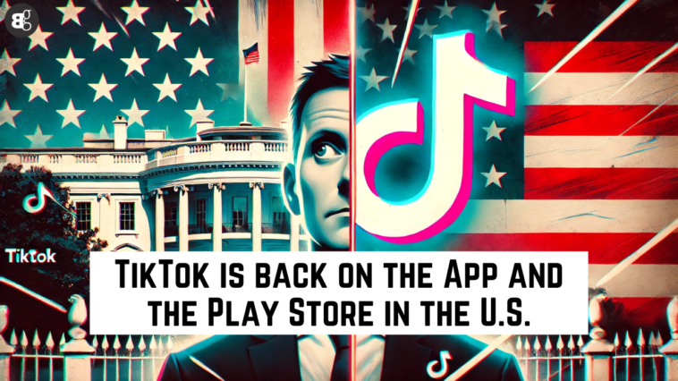 TikTok is back on the App and the Play Store in the U.S.