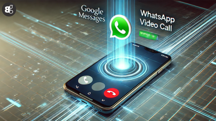 WhatsApp Video Calls May Soon Be Accessible via Google Messages