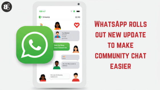 WhatsApp rolls out new update to make community chat easier