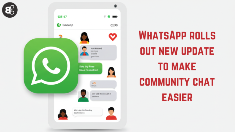 WhatsApp rolls out new update to make community chat easier