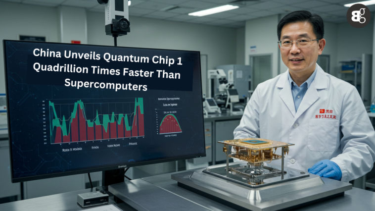 China Unveils Quantum Chip 1 Quadrillion Times Faster Than Supercomputers