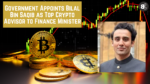 Government Appoints Bilal Bin Saqib as Top Crypto Advisor to Finance Minister