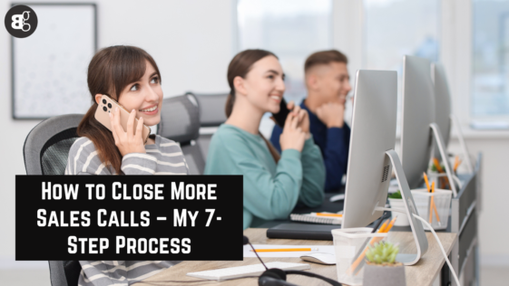 How to Close More Sales Calls