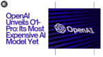 OpenAI Unveils O1-Pro: Its Most Expensive AI Model Yet