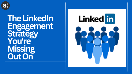 The LinkedIn Engagement Strategy You're Missing Out On