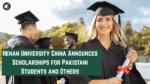 Henan University China Announces Scholarships for Pakistani Students and Others